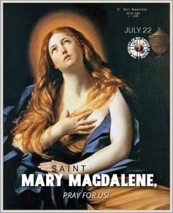 FEAST OF SAINT MARY MAGDALENE - Prayers and Petitions