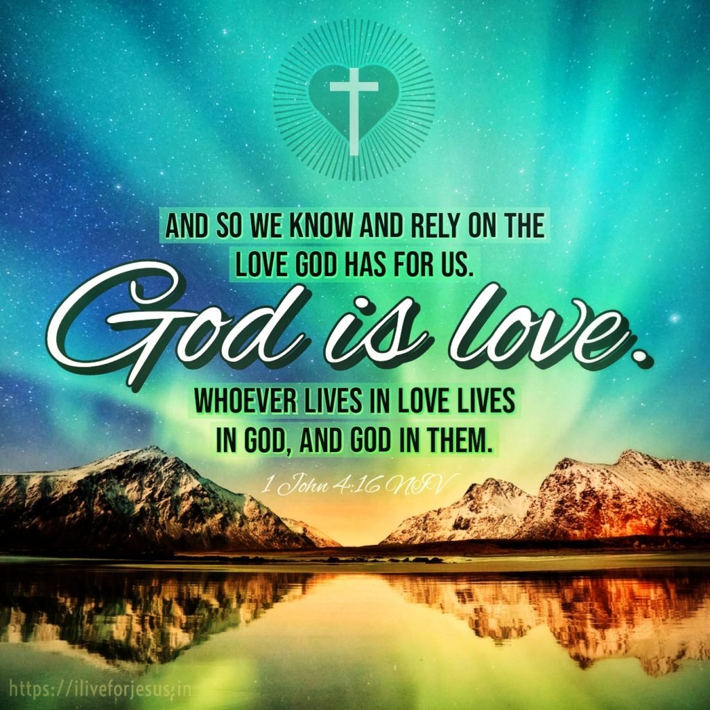 1 John 4:16 God Is Love