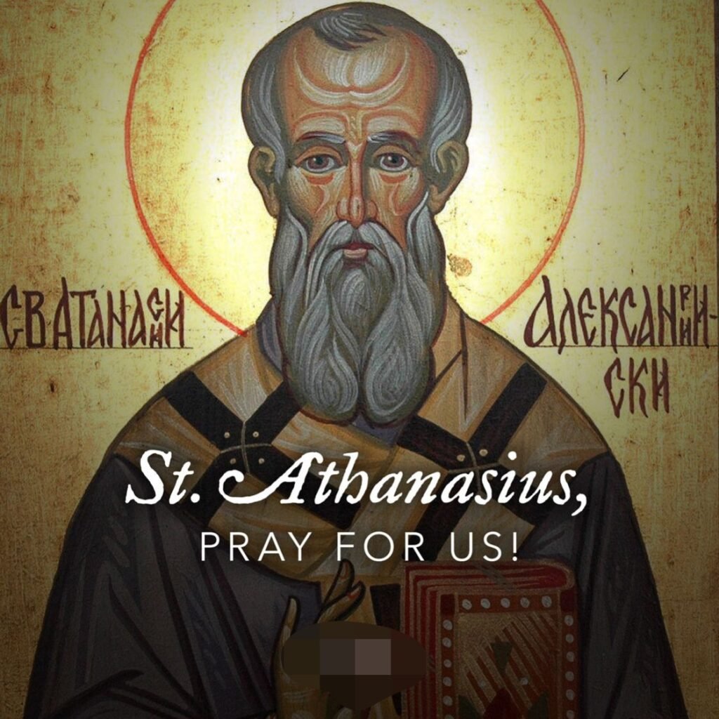 FEAST OF SAINT ATHANASIUS OF ALEXANDRIA - 2nd MAY - Prayers and Petitions