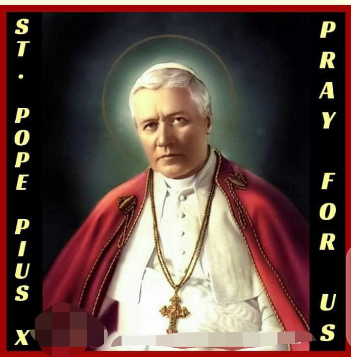 FEAST OF SAINT PIUS X POPE - 21st AUGUST - Prayers and Petitions