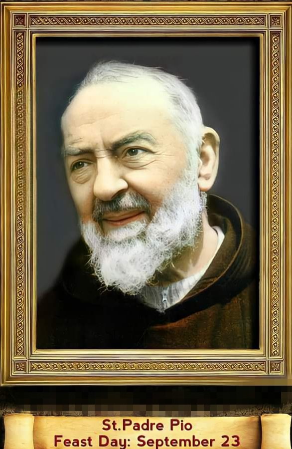 FEAST OF SAINT PADRE PIO - 23rd SEPTEMBER - Prayers and Petitions