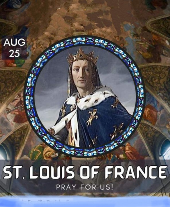 St Louis, King - Feast Day - August 25 2023 - Catholic Saint of