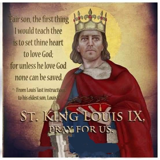 FEAST OF SAINT LOUIS, KING OF FRANCE – 25th AUGUST - Prayers and Petitions